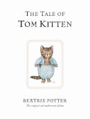 Beatrix Potter - The Tale of Tom Kitten (Potter) - 9780723247777 - V9780723247777