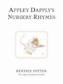 Beatrix Potter - Appley Dapply's Nursery Rhymes (Potter) - 9780723247913 - V9780723247913