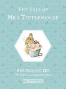 Beatrix Potter - The Tale of Mrs. Tittlemouse - 9780723267805 - V9780723267805