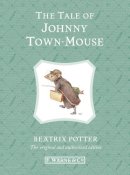 Beatrix Potter - The Tale of Johnny Town-Mouse - 9780723267874 - V9780723267874