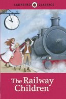Ladybird - Ladybird Classics: The Railway Children - 9780723270867 - V9780723270867