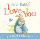 Beatrix Potter - Peter Rabbit: I Love You - 9780723286400 - V9780723286400