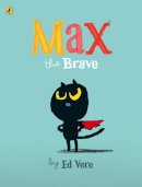 Ed Vere - Max the Brave - 9780723286707 - V9780723286707