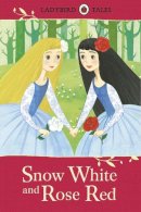 Ladybird, Ladybird - Ladybird Tales: Snow White and Rose Red - 9780723294474 - V9780723294474
