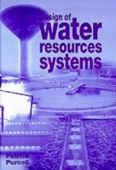 Patrick A. Purcell - Design of Water Resources Systems - 9780727730985 - V9780727730985