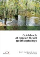 Sear, David A.; Newson, Malcolm D.; Thorne, Colin R. - Guidebook of Applied Fluvial Geomorphology - 9780727734846 - V9780727734846