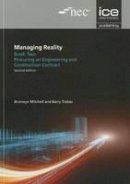 Barry Trebes - Managing Reality: Book 2 Procuring an Engineering and Construction Contract (Managing Reality: A Practical Guide to Applying Nec3, 2nd Ed) - 9780727757203 - V9780727757203