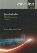 Barry Trebes - Managing Reality, Second Edition. Book 5: Managing Procedures (Managing Reality: A Practical Guide to Applying Nec3, 2nd Ed) - 9780727757265 - V9780727757265
