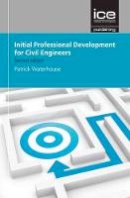 Patrick Waterhouse - Initial Professional Development for Civil Engineers - 9780727760982 - V9780727760982