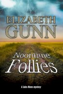 Elizabeth Gunn - Noontime Follies - 9780727870865 - V9780727870865