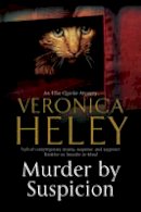 Veronica Heley - Murder by Suspicion: An Ellie Quicke British Murder Mystery - 9780727885241 - V9780727885241