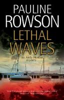 Rowson, Pauline - Lethal Waves (An Andy Horton Marine Mystery) - 9780727886989 - V9780727886989