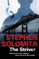 Stephen Solomita - The Striver: A New York noir thriller - 9780727894168 - V9780727894168