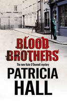 Hall, Patricia - Blood Brothers: A British mystery set in London of the swinging 1960s (A Kate O'Donnell Mystery) - 9780727895677 - V9780727895677