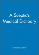 Michael O'donnell - Sceptic's Medical Dictionary - 9780727912046 - V9780727912046