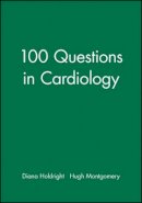 Holdright - 100 Questions in Cardiology - 9780727914897 - V9780727914897