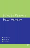 Elizabeth Wager - How to Survive Peer Review - 9780727916860 - V9780727916860