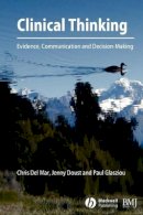 Chris Del Mar - Clinical Thinking: Evidence, Communication and Decision-Making - 9780727917416 - V9780727917416