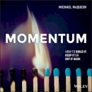 Michael Mcqueen - Momentum: How to Build it, Keep it or Get it Back - 9780730331933 - V9780730331933