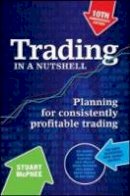 Stuart Mcphee - Trading in a Nutshell: Planning for consistently profitable trading - 9780730378150 - V9780730378150