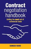 Damian Ward - Contract Negotiation Handbook: Getting the Most Out of Commercial Deals - 9780731407200 - V9780731407200