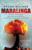Frank Walker - Maralinga: The Chilling Expose of Our Secret Nuclear Shame and Betrayal of Our Troops and Country - 9780733635939 - V9780733635939