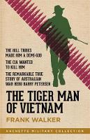 Frank Walker - The Tiger Man of Vietnam - 9780733636615 - V9780733636615