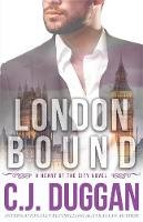 C.j. Duggan - London Bound: A Heart of the City romance Book 3 - 9780733636639 - V9780733636639