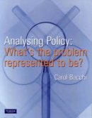 Carol Bacchi - Analysing Policy - 9780733985751 - V9780733985751