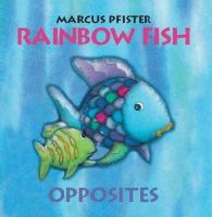 Marcus Pfister  - Rainbow Fish Opposites - 9780735841468 - V9780735841468