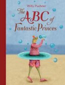 Willy Puchner - ABC of Fantastic Princes - 9780735841987 - V9780735841987