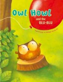 Paul Friester - Owl Howl and the BLU-BLU - 9780735842465 - V9780735842465