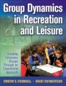 Timothy S. O´connell - Group Dynamics in Recreation and Leisure - 9780736062879 - V9780736062879