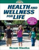 Human Kinetics - Health and Wellness for Life - 9780736068505 - V9780736068505