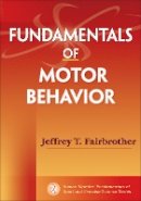 Jeffrey T. Fairbrother - Fundamentals of Motor Behavior - 9780736077149 - V9780736077149