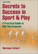 Marianne Torbert - Secrets to Success in Sport & Play - 9780736090292 - V9780736090292