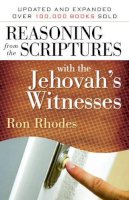Ron Rhodes - Reasoning from the Scriptures with the Jehovah's Witnesses - 9780736924511 - V9780736924511