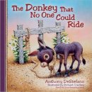 Anthony Destefano - The Donkey That No One Could Ride - 9780736948517 - V9780736948517