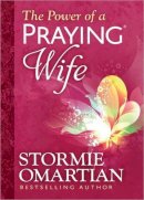 Stormie Omartian - The Power of a Praying Wife Deluxe Edition - 9780736957533 - V9780736957533