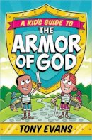 Tony Evans - A Kid's Guide to the Armor of God - 9780736960564 - V9780736960564