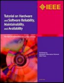 Norman F. Schneidewind - Tutorial on Hardware and Software Reliability, Maintainability and Availability - 9780738156774 - V9780738156774