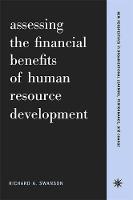 Richard A. Swanson - Assessing the Financial Benefits of Human Resource Development - 9780738204574 - V9780738204574