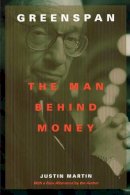 Justin Martin - Greenspan: The Man Behind Money - 9780738205243 - KRF0000501