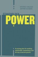 Steven F. Walker - Stakeholder Power: A Winning Strategy for Building Stakeholder Commitment and Driving Corporate Growth - 9780738206837 - KRS0003111