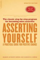 Gordon H. Bower Shar - Asserting Yourself-Updated Edition: A Practical Guide For Positive Change - 9780738209715 - V9780738209715