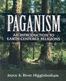 River Higginbotham - Paganism: An Introduction to Earth-centered Religions - 9780738702223 - V9780738702223