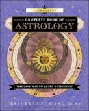 Kris Brandt Riske - Llewellyn´s Complete Book of Astrology: A Beginner´s Guide - 9780738710716 - V9780738710716