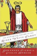 Fiebig, Johannes, Burger, Evelin - The Ultimate Guide to the Rider Waite Tarot - 9780738735795 - V9780738735795
