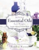 Sandra Kynes - Mixing Essential Oils for Magic: Aromatic Alchemy for Personal Blends - 9780738736549 - V9780738736549