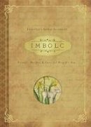 Carl F. Neal - Imbolc: Rituals, Recipes and Lore for Brigid´s Day - 9780738745411 - V9780738745411